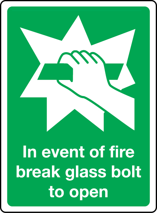 In event of fire break glass bolt to open sign Aura Sign Shop