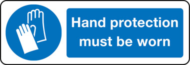 HAND PROTECTION MUST BE WORN SIGN 30CM X 25CM